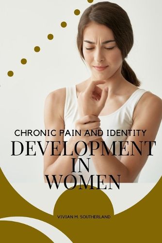 Chronic Pain and Identity Development in Women