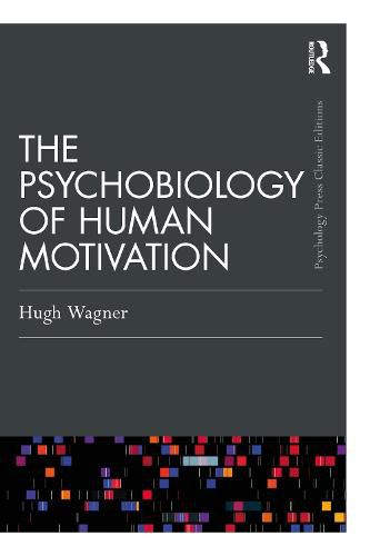 The Psychobiology of Human Motivation: For Rachel, Jessica, and Emma