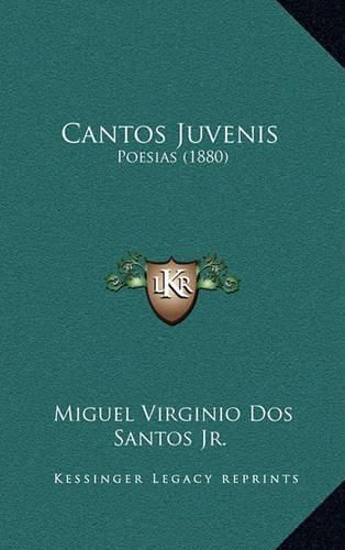 Cover image for Cantos Juvenis: Poesias (1880)