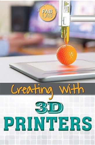 Creating with 3D Printers