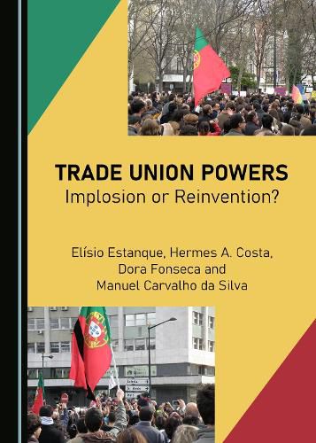 Cover image for Trade Union Powers: Implosion or Reinvention?