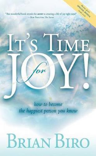 Cover image for It's Time for Joy: How to Become the Happiest Person You Know