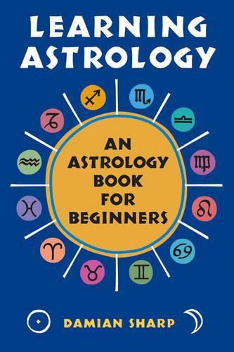 Cover image for Learning Astrology: An Astrology Book for Beginners