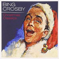 Cover image for Bing Crosby: Christmas Classics