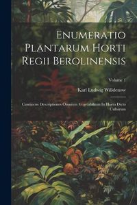 Cover image for Enumeratio Plantarum Horti Regii Berolinensis