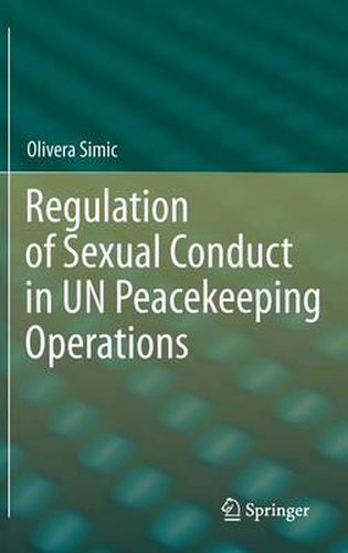 Cover image for Regulation of Sexual Conduct in UN Peacekeeping Operations