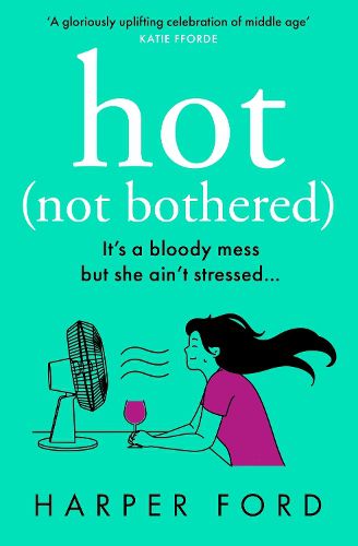 Cover image for Hot Not Bothered