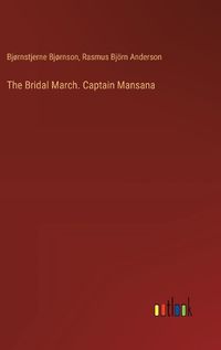 Cover image for The Bridal March. Captain Mansana