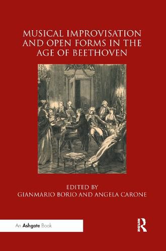 Cover image for Musical Improvisation and Open Forms in the Age of Beethoven