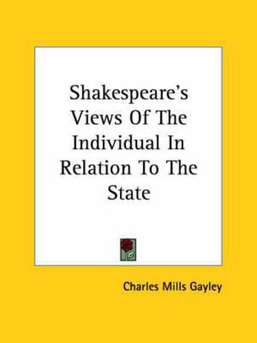 Shakespeare's Views of the Individual in Relation to the State