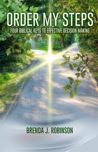 Cover image for Order My Steps: Four Biblical Keys To Effective Decision Making