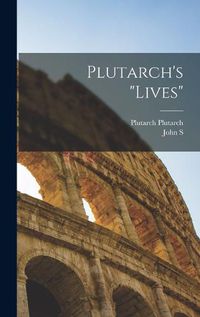 Cover image for Plutarch's "Lives"