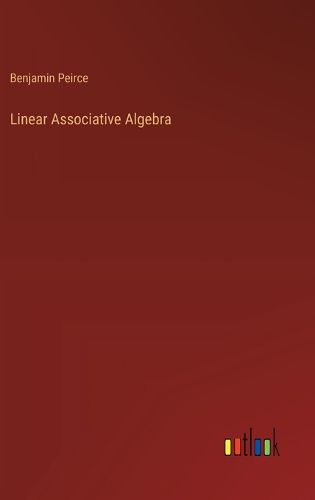 Linear Associative Algebra