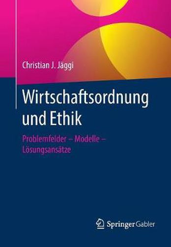 Cover image for Wirtschaftsordnung Und Ethik: Problemfelder - Modelle - Loesungsansatze