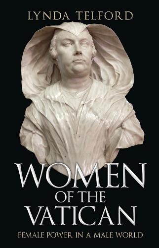 Cover image for Women of the Vatican: Female Power in a Male World