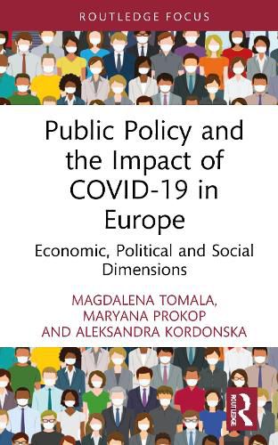 Cover image for Public Policy and the Impact of COVID-19 in Europe: Economic, Political and Social Dimensions