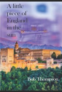 Cover image for A little piece of England in the sun