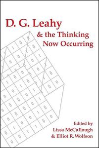 Cover image for D. G. Leahy and the Thinking Now Occurring