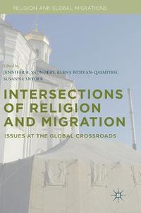 Cover image for Intersections of Religion and Migration: Issues at the Global Crossroads