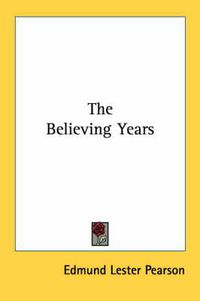 Cover image for The Believing Years