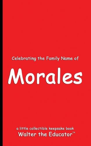 Celebrating the Family Name of Morales