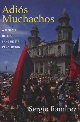 Cover image for Adios Muchachos: A Memoir of the Sandinista Revolution