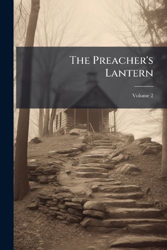 Cover image for The Preacher's Lantern; Volume 2