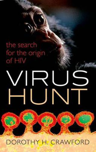 Cover image for Virus Hunt: The search for the origin of HIV/AIDs