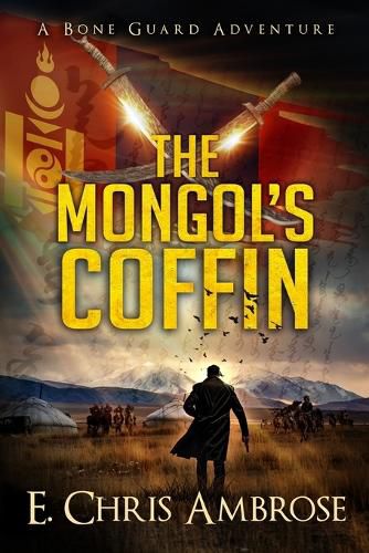 Cover image for The Mongol's Coffin: A Bone Guard Adventure