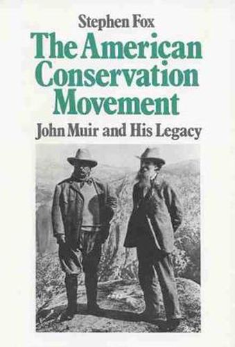 Cover image for The American Conservation Movement: John Muir and His Legacy
