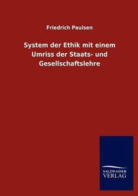 Cover image for System der Ethik mit einem Umriss der Staats- und Gesellschaftslehre