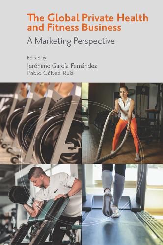 Cover image for The Global Private Health & Fitness Business: A Marketing Perspective