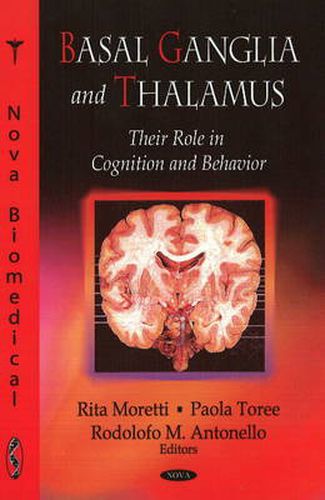 Cover image for Basal Ganglia & Thalamus: Their Role in Cognition & Behavior