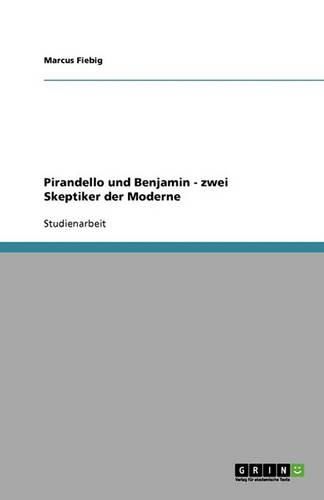 Cover image for Pirandello und Benjamin - zwei Skeptiker der Moderne