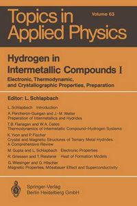 Cover image for Hydrogen in Intermetallic Compounds I: Electronic, Thermodynamic, and Crystallographic Properties, Preparation