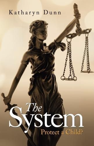 Cover image for The System: Protect a Child?