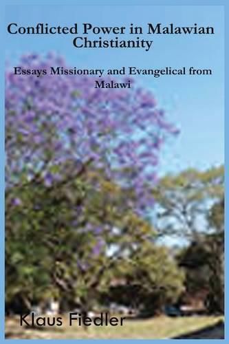 Cover image for Conflicted Power in Malawian Christianity. Essays Missionary and Evangelical from Malawi