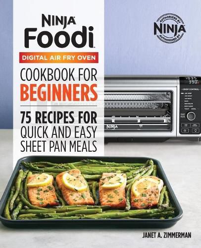 The Official Ninja Foodi Digital Air Fry Oven Cookbook: 75 Recipes for Quick and Easy Sheet Pan Meals