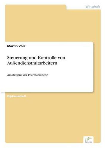 Cover image for Steuerung und Kontrolle von Aussendienstmitarbeitern: Am Beispiel der Pharmabranche