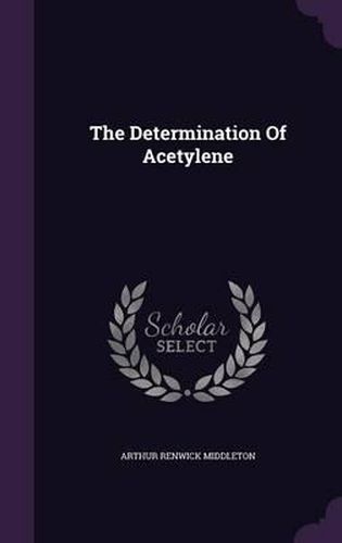 Cover image for The Determination of Acetylene