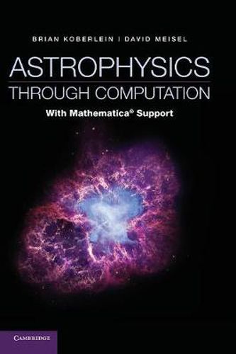 Cover image for Astrophysics through Computation: With Mathematica (R) Support