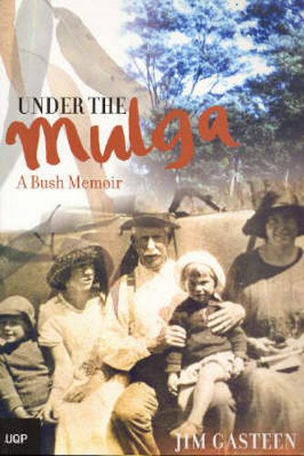 Cover image for Under the Mulga: A Bush Memoir