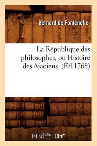 La Republique Des Philosophes, Ou Histoire Des Ajaoiens, (Ed.1768)