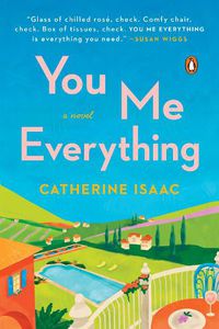 Cover image for You Me Everything: A Novel