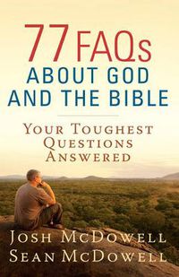 Cover image for 77 FAQs About God and the Bible: Your Toughest Questions Answered