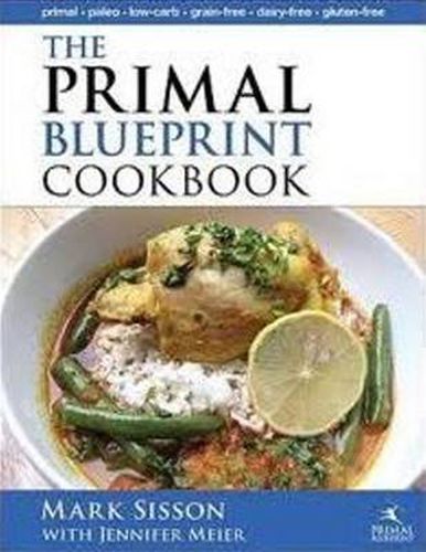 Cover image for The Primal Blueprint Cookbook: Primal, Low Carb, Paleo, Grain-Free, Dairy-Free and Gluten-Free