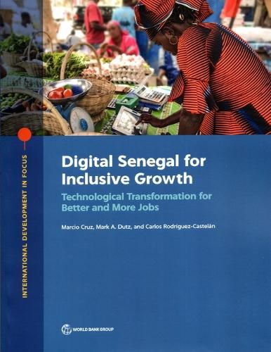 Digital Senegal for Inclusive Growth: Technological Transformation for Better and More Jobs