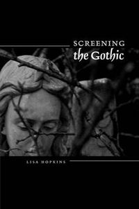 Cover image for Screening the Gothic