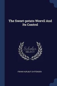 Cover image for The Sweet-Potato Weevil and Its Control