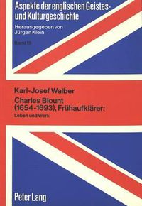 Cover image for Charles Blount (1654-1693), Fruehaufklaerer:: Leben Und Werk